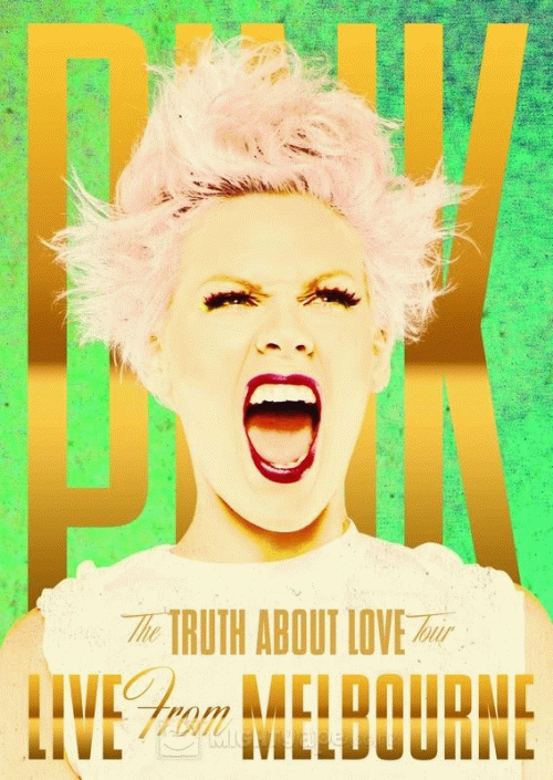 Pink : The Truth About Love Tour: Live from Melbourne